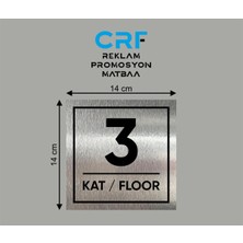 CRF Reklam Promosyon Matbaa Alüminyum Kat Yönlendirme Levhası 3. Kat 14X14 cm Arkası Yapışkanlı