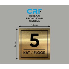 CRF Reklam Promosyon Matbaa Gold Alüminyum Kat Yönlendirme Levhası 5. Kat 14X14 cm Arkası Yapışkanlı