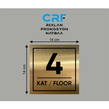 CRF Reklam Promosyon Matbaa Gold Alüminyum Kat Yönlendirme Levhası 4. Kat 14X14 cm Arkası Yapışkanlı