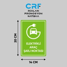 CRF Reklam Promosyon Matbaa Metal Elektrikli Araç Şarj Noktası Iş Güvenliği Uyarı Levhası 14X20 cm Arkası Yapışkanlı