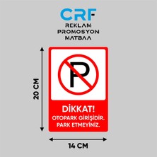 CRF Reklam Promosyon Matbaa Metal Park Yasaktır Iş Güvenliği Uyarı Levhası 14X20 cm Arkası Yapışkanlı