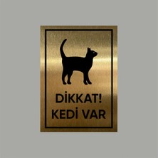 CRF Reklam Promosyon Matbaa Gold Metal Dikkat Kedi Var Uyarı Levhası 14X20 cm Arkası Yapışkanlı