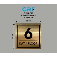 CRF Reklam Promosyon Matbaa Gold Alüminyum Kat Yönlendirme Levhası 6. Kat 14X14 cm Arkası Yapışkanlı