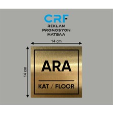 CRF Reklam Promosyon Matbaa Gold Alüminyum Kat Yönlendirme Levhası Ara Kat 14X14 cm Arkası Yapışkanlı