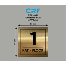 CRF Reklam Promosyon Matbaa Gold Alüminyum Kat Yönlendirme Levhası 1. Kat 14X14 cm Arkası Yapışkanlı