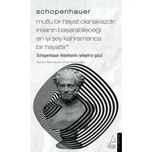 Uravas Store Schopenhauer-Mutlu Bir Hayat Olanaksızdır; Insanın Başarabileceği En Iyi Şey Kahramanca Bir Hayattır