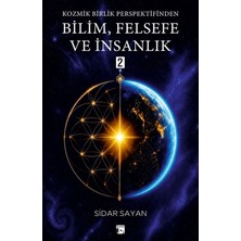 Alaska Yayınevi Kozmik Birlik Perspektifinden Bilim, Felsefe ve Insanlık 2