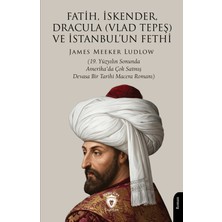 Dorlion Yayınları Fatih, Iskender, Dracula (Vlad Tepeş) ve Istanbul'un Fethi