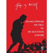 Uravas Store Dumlupınar Nutku ve 30 Ağustos Zaferi - Mustafa Kemal Atatürk