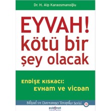 Uravas Store Eyvah! Kötü Bir Şey Olacak  Endişe Kıskacı: Evham ve Vicdan
