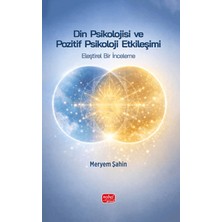 Nobel Bilimsel Eserler Din Psikolojisi ve Pozitif Psikoloji Etkileşimi