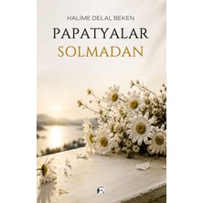 Alaska Yayınevi Papatyalar Solmadan