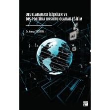 Gazi Kitabevi Uluslararası Ilişkiler ve Dış Politika Unsuru Olarak Eğitim