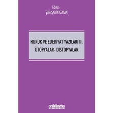 On İki Levha Yayınları Hukuk ve Edebiyat Yazıları Iı: Ütopyalar-Distopyalar