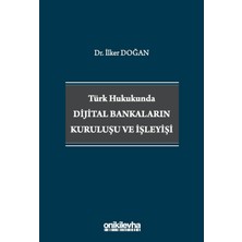 On İki Levha Yayınları Türk Hukukunda Dijital Bankaların Kuruluşu ve Işleyişi