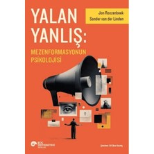 Yalan Yanlış: Mezenformasyonun Psikolojisi