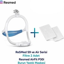 Resmed Airfit P30I Cpap Burun Yastık Maskesi +Resmed S9 ve Air Serisi Filtre 2’li Paket