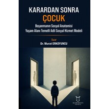 Akademisyen Kitabevi Karardan Sonra Çocuk Boşanmanın Sosyal Anatomisi Yaşam Alanı Temelli Adli Sosyal Hizmet Modeli