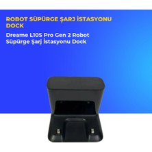 Ümit Maker Dreame L10S Pro Gen 2 Robot Süpürge Şarj Istasyonu Dock
