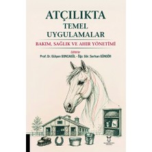 Akademisyen Kitabevi Atçılıkta Temel Uygulamalar Bakım, Sağlık ve Ahır Yönetimi