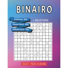 Hsc Bilişim Independently Published Binairo 500 Grilles Avec 3 Niveaux: Facile - Moyen - Difficile Avec Solutio