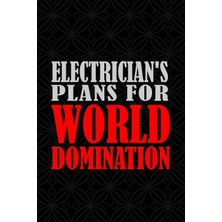 Hsc Bilişim Electrician's Plans For World Domination: 6x9 Medium Ruled 120 Pages Notebook Journal