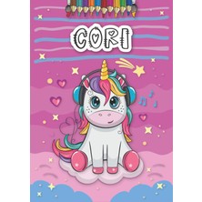 Hsc Bilişim Cori: Personalized Coloring Book For Cori | Theme: Unicorn | Birthday Gift For Girl, Daughter ... |