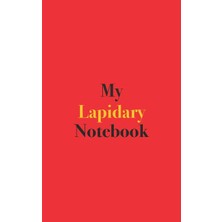 Hsc Bilişim My Lapidary Notebook: Blank Lined Notebook For Lapidary Enthusiasts; Notebook For Stone Cutters And