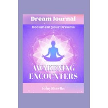 Hsc Bilişim Awakening Encounters Dream Journal: Dream Journal