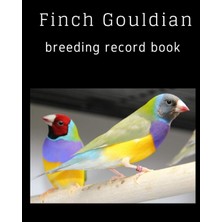 Hsc Bilişim Finch Gordian Breeding Record Book: 100 Template Log Book For Birds ,notebook, Diary, Hatching Chic