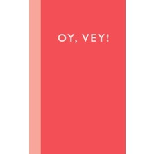 Hsc Bilişim Oy, Vey!: 5 x 8" Notebook With 110 Lightly Lined College Ruled Pages And A Funny Yiddush Saying On
