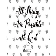 Hsc Bilişim All Things Are Possible With God: Journal Notebook Quotes Journal ,notebook ,lined Journal (8.5" x