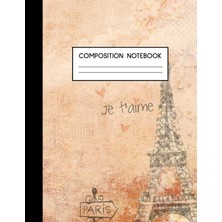Hsc Bilişim Composition Notebook: Paris, France High School Or College Composition Notebook - Romantic Eiffel T