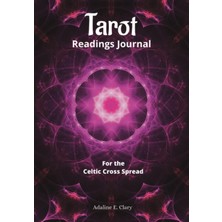 Hsc Bilişim Independently Published Tarot Readings Journal: For The Celtic Cross Spread