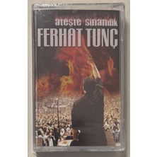 Özdemir Ferhat Tunç Ateşte Sınandık Kaset (Sıfır Jelatinli)