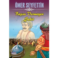 Uravas Store Ömer Seyfettin Başını Vermeyen Şehit