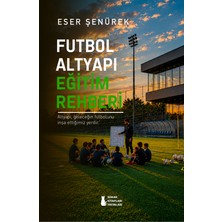 Sokak Kitapları Yayınları Futbol Altyapı Eğitim Rehberi - Eser Şenürek