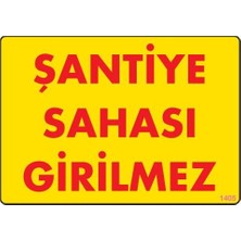 ALK Şantiye Sahası Uyarı Levhası 25X35 KOD:1405
