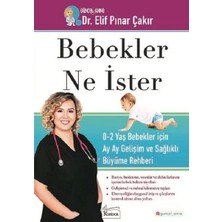 Chic Haven Bebekler Ne Ister - 0-2 Yaş Bebekler Için Ay Ay Gelişim ve Sağlıklı Büyüme Rehberi