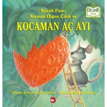 TUX Küçük Fare, Kırmızı Olgun Çilek ve Kocaman Aç Ayı