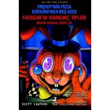 TUX Freddy’nin Pizza Dükkanı’nda Beş Gece : Fazbear’ın Korkunç Tipleri Grafik Roman Serisi #3