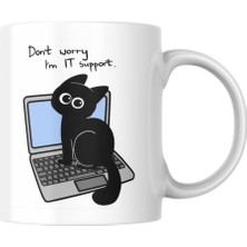 TakeTshirt Kedi Baskılı Komik Kupa Bardak It Support Hediyelik Çay Kahve Kupası Coffee Mug