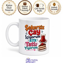 Tupya Gift Şekersiz Çay Içiyorum Ama Tatlı Yiyorum Esprili Komik Çay Kupa Bardak Hediye