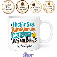 Tupya Gift Hiçbir Şey Bilmeyenlere Mutlu Cahil Kafam Rahat Esprili Kupa Bardak Hediye