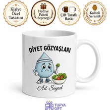 Tupya Gift Isme Özel Diyet Gözyaşları Yazılı Komik Kupa Bardak Esprili Hediye