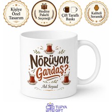 Tupya Gift Yöresel Şiveli Esprili Kahve Kupası Nörüyon Gardaş Tasarımlı Hediye Kupa Bardak