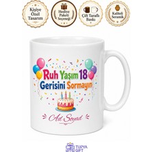 Tupya Gift Ruh Yaşım 18 Esprili Doğum Günü Kupası Yaşlanmayı Kabullenemeyenlere Hediye Bardak