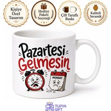 Tupya Gift Pazartesi Gelmesin Yazılı Komik Kupa Bardak Esprili Hediye Ofis Kupası