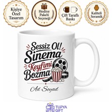 Tupya Gift Filmi Izlerken Konuşanlara Sessiz Ol Sinema Keyfimi Bozma Kupa Bardak Hediye