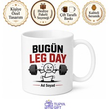 Tupya Gift Bugün Leg Day Yazılı Komik Baskılı Kupa Bardak Spor Hediye Fitness Mug
